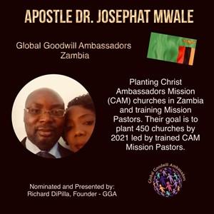 Apostle Dr. Josephat Mwale - Global Goodwill Ambassador