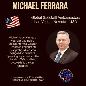 Michael Ferrara - Las Vegas - Global Goodwill Ambassador