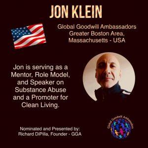 Global Goodwill Ambassador Jon Klein is a mentor - a role model - speaker on substance abuse and promoter for clean living